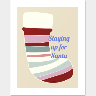 Staying up for Santa  this Christmas Posters and Art